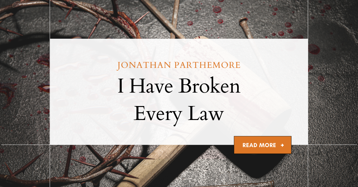 I Have Broken Every Law