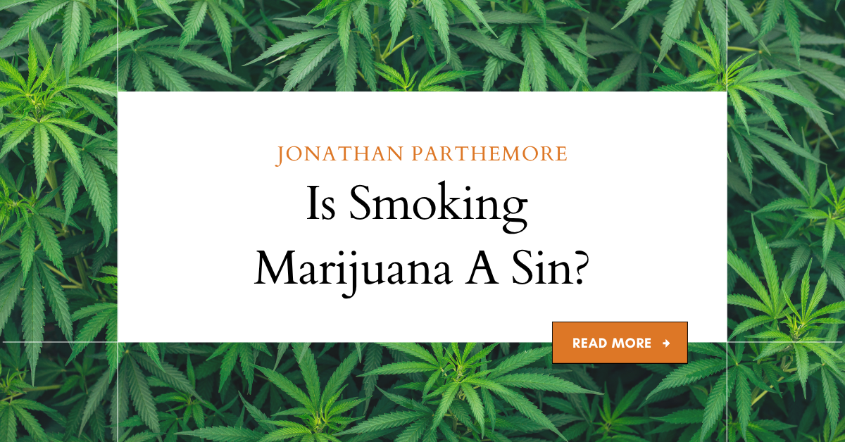 Is Smoking Marijuana A Sin?
